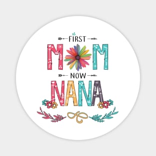 First Mom Now Nana Wildflowers Happy Mothers Day Magnet